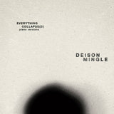 Deison & Mingle // Everything Collapse(d) (Piano Versions) CD