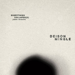Deison & Mingle // Everything Collapse(d) (Piano Versions) CD