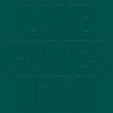 Teal // Love Comes Thru LP
