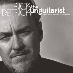 Rick Deitrick // The Unguitarist : Complete Works, 1969-2022 5xCD BOX