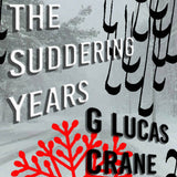 G Lucas Crane // The Suddering Years TAPE