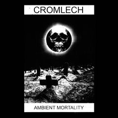 Cromlech // Ambient Mortality TAPE