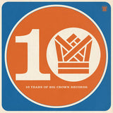 Various Artists (Big Crown Records) // Ten Years of Big Crown Records 2xLP