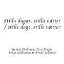Gustaf Dicksson / Post-Tragic / Sonja LaBianca / Frida Johanne // Stilla Dagar, Stilla Nätter/Stille Dage, Stille Nætter LP
