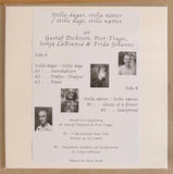 Gustaf Dicksson / Post-Tragic / Sonja LaBianca / Frida Johanne // Stilla Dagar, Stilla Nätter/Stille Dage, Stille Nætter LP