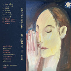 chereshenkaa // daughter of sun TAPE
