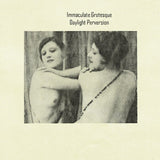Immaculate:Grotesque // Daylight Perversion CD