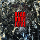 Dead Body Love // ​​Destruction's Geometry CD