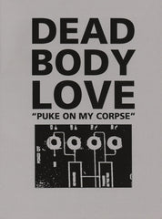 Dead Body Love // ​​Puke On My Corpse CD