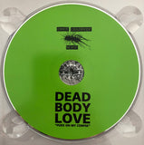 Dead Body Love // Puke On My Corpse CD