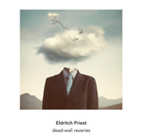 Eldritch Priest // dead-wall reveries CD