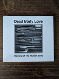 Dead Body Love // Horrors Of The Human Body CD