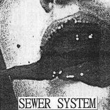 Sewer System // The Deifipoliticization of Anthropogenocidalism TAPE