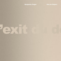 Benjamin Finger // Exit du Départ CD