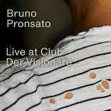 Bruno Pronsato // Live At Club Der Visionäre 2x12inch