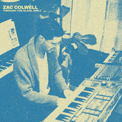 Zac Colwell // Through The Glass, Dimly LP [COLOR]
