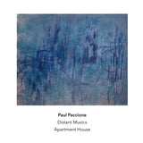 Paul Paccione & Apartment House // Distant Music CD