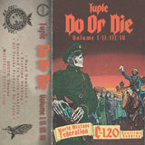 Tuple // DO OR DIE VOL. I / II / III / IV MIX TAPE