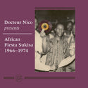 Docteur Nico & African Fiesta Sukisa // Docteur Nico Presents African Fiesta Sukisa 1966-1974 3xLP