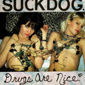 Suckdog // Drugs Are Nice TAPE