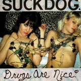 Suckdog // Drugs Are Nice TAPE