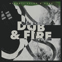 Ashanti Selah & Hark // Dub & Fire LP [COLOR]