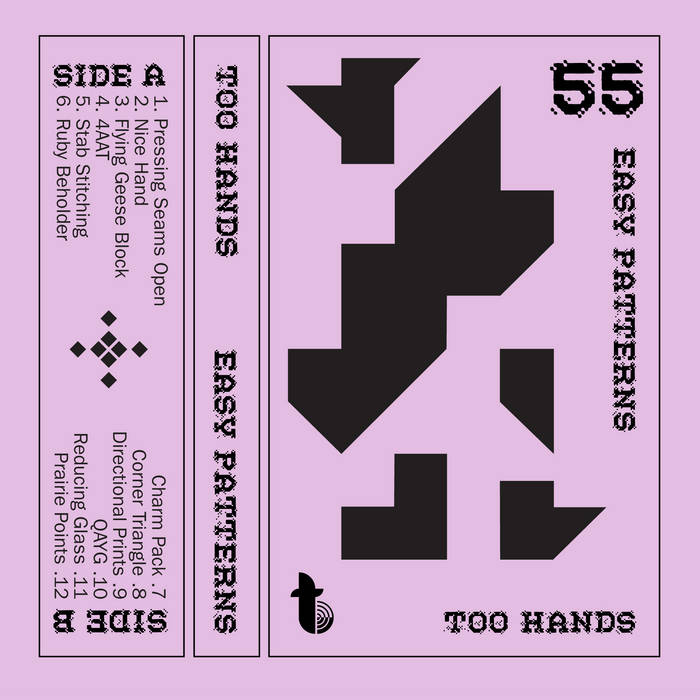 Too Hands // Easy Patterns TAPE
