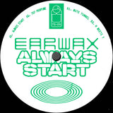 Earwax // Always Start 12"