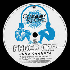 Fader Cap // Echo Chamber EP 12"