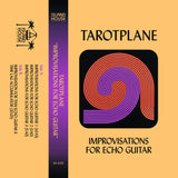 tarotplane // Improvisations For Echo Guitar TAPE