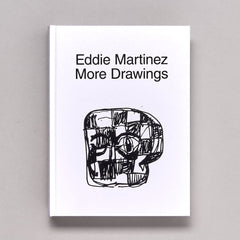 Eddie Martinez // More Drawings ART BOOK