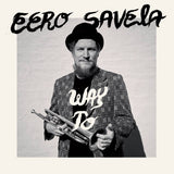 Eero Savela // Way To LP