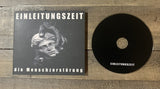 Einleitungszeit // Die Menshchzerstorung CD