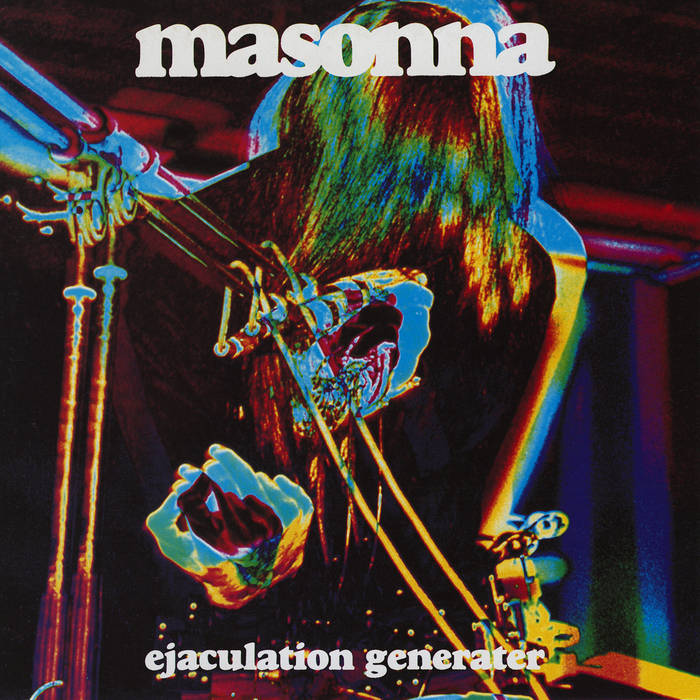 Masonna // Ejaculation Generator LP