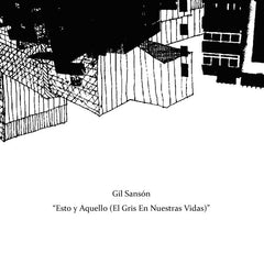 Gil Sansón // Esto y Aquello (El Gris En Nuestras Vidas) CD