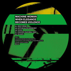 Machine Woman // When Elegance Becomes Violence 12inch
