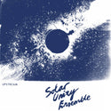 Solar Unity Ensemble // Upstream LP