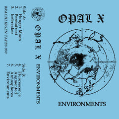 Opal X // Environments TAPE