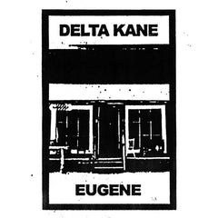 Delta Kane // Eugene TAPE