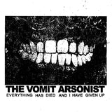 The Vomit Arsonist // Everything Has Died and I Have Given Up TAPE