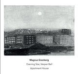 Magnus Granberg with Apartment House // Evening Star, Vesper Bell CD