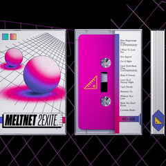 Meltnet // 2Exite. TAPE