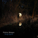 Felicity Mangan // String Figures LP [COLOR]