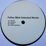 Feline Mob // Selected Works Part 1 12inch