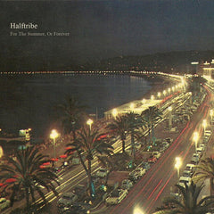 Halftribe // For The Summer, Or Forever CD