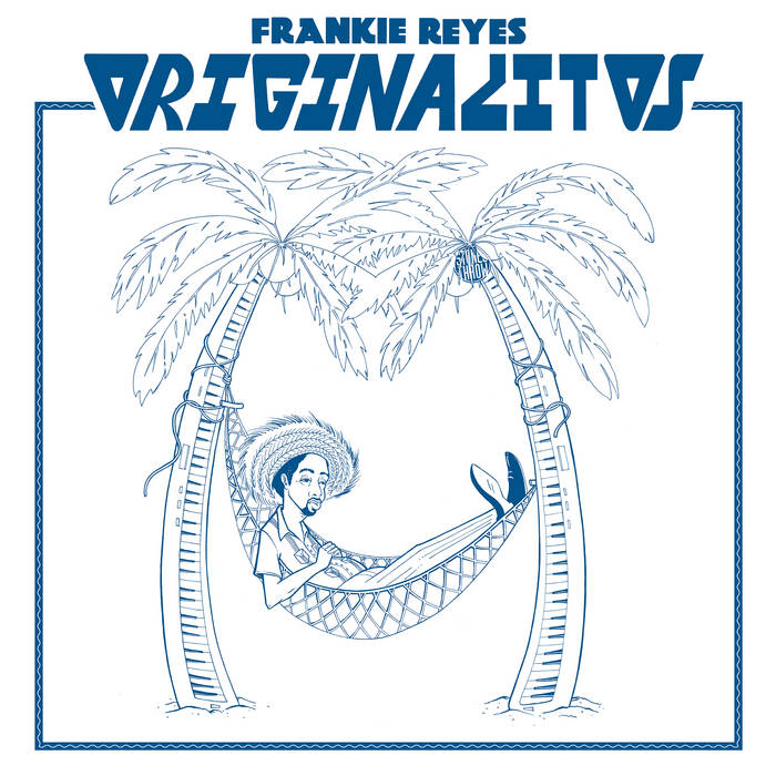 Frankie Reyes // Originalitos LP