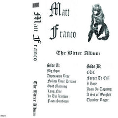 Matt Franco // The Bitter Album TAPE