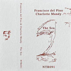 Francisco del Pino/Charlotte Mundy // The Sea TAPE