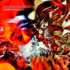 Futureslowdubdisco // Superpaesaggio LP