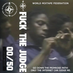 WMF // Fuck The Judge MIX TAPE